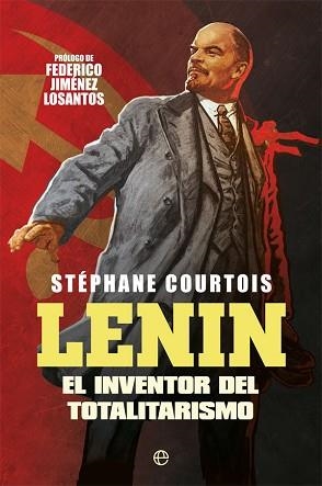 LENIN.EL INVENTOR DEL TOTALITARISMO | 9788491649854 | COURTOIS,STÉPHANE | Libreria Geli - Librería Online de Girona - Comprar libros en catalán y castellano