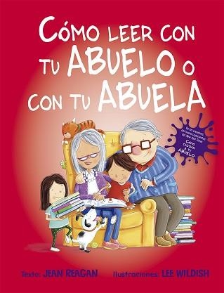 CÓMO LEER CON TU ABUELO O CON TU ABUELA | 9788491454359 | REAGAN,JEAN/WILDISH,LEE | Llibreria Geli - Llibreria Online de Girona - Comprar llibres en català i castellà