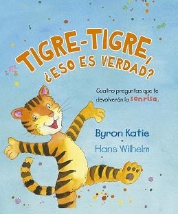 TIGRE-TIGRE,¿ESO ES VERDAD? | 9788491454342 | BYRON,KATIE/WILHEN,HANS | Libreria Geli - Librería Online de Girona - Comprar libros en catalán y castellano