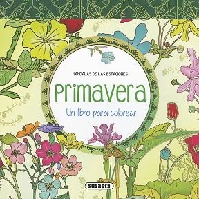 PRIMAVERA.UN LIBRO PARA COLOREAR | 9788467750621 | SUSAETA | Libreria Geli - Librería Online de Girona - Comprar libros en catalán y castellano