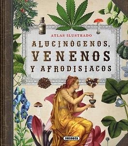 ATLES ALUCINÓGENOS,VENENOS Y AFRODISIACOS | 9788467764574 | BALASCH BLANCH,ENRIC/RUIZ ARRANZ,YOLANDA | Libreria Geli - Librería Online de Girona - Comprar libros en catalán y castellano