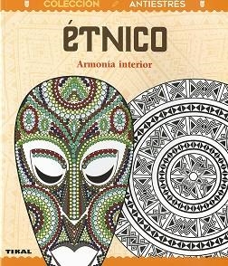 ÉTNICO.LIBRO PARA COLOREAR | 9788499284323 | BERGAMINO,DONATELLA | Libreria Geli - Librería Online de Girona - Comprar libros en catalán y castellano