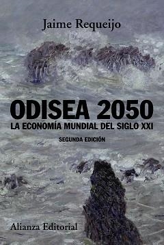 ODISEA 2050.LA ECONOMÍA MUNDIAL DEL SIGLO XXI | 9788413621876 | REQUEIJO,JAIME | Libreria Geli - Librería Online de Girona - Comprar libros en catalán y castellano