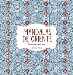 MANDALAS DE ORIENTE | 9788467742947 | SUSAETA | Libreria Geli - Librería Online de Girona - Comprar libros en catalán y castellano