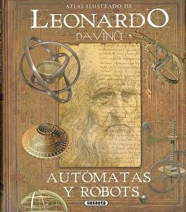 ATLAS LEONARDO DA VINCI,AUTÓMATAS Y ROBOTS | 9788467763614 | TADDEI,MARIO/LISA,MASSIMILIANO | Libreria Geli - Librería Online de Girona - Comprar libros en catalán y castellano