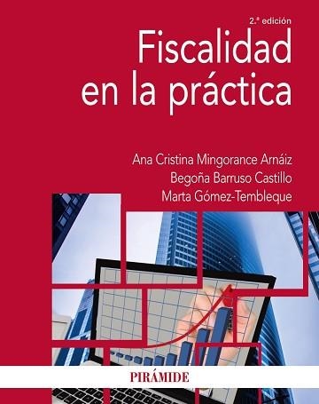 FISCALIDAD EN LA PRÁCTICA | 9788436844245 | MINGORANCE ARNÁIZ,ANA CRISTINA/BARRUSO CASTILLO,BEGOÑA/GÓMEZ-TEMBLEQUE,MARTA | Libreria Geli - Librería Online de Girona - Comprar libros en catalán y castellano