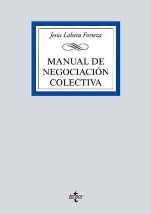 MANUAL DE NEGOCIACIÓN COLECTIVA | 9788430981571 | LAHERA FORTEZA,JESÚS | Libreria Geli - Librería Online de Girona - Comprar libros en catalán y castellano
