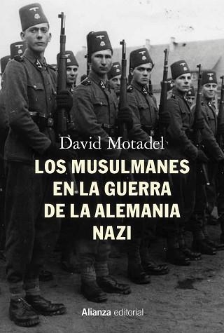 LOS MUSULMANES EN LA GUERRA DE LA ALEMANIA NAZI | 9788413621913 | MOTADEL,DAVID | Libreria Geli - Librería Online de Girona - Comprar libros en catalán y castellano