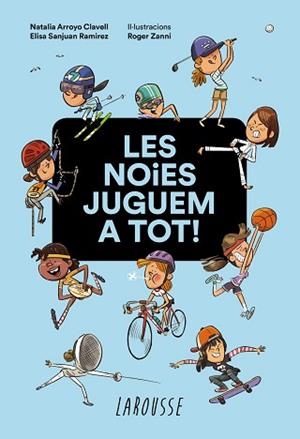 LES NOIES JUGUEM A TOT! | 9788418100949 | ARROYO CLAVELL,NATALIA/SANJUAN RAMIREZ,ELISA | Llibreria Geli - Llibreria Online de Girona - Comprar llibres en català i castellà