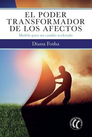 EL PODER TRANSFORMADOR DE LOS AFECTOS | 9788412014327 | FOSHA,DIANA | Llibreria Geli - Llibreria Online de Girona - Comprar llibres en català i castellà