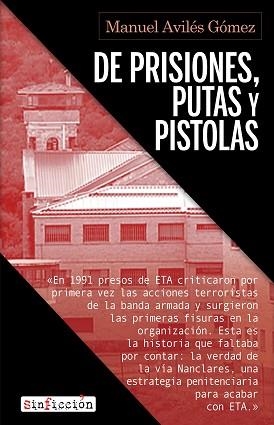 DE PRISIONES,PUTAS Y PISTOLAS | 9788417847883 | AVILÉS, MANUEL | Libreria Geli - Librería Online de Girona - Comprar libros en catalán y castellano