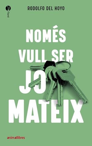 NOMÉS VULL SER JO MATEIX | 9788418592027 | DEL HOYO,RODOLFO | Libreria Geli - Librería Online de Girona - Comprar libros en catalán y castellano