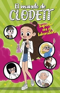 EL MUNDO DE CLODETT-7.SUPERLÍO EN EL LABORATORIO | 9788418318528 | CLODETT | Llibreria Geli - Llibreria Online de Girona - Comprar llibres en català i castellà