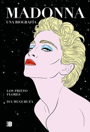 MADONNA.UNA BIOGRAFÍA | 9788417809812 | LOS PRIETO FLORES,/MUGURUZA,ISA | Llibreria Geli - Llibreria Online de Girona - Comprar llibres en català i castellà