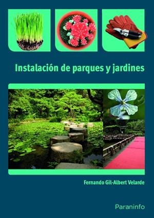 INSTALACIÓN DE PARQUES Y JARDINES(UF0024) | 9788428332927 | GIL-ALBERT VELARDE , FERNANDO | Llibreria Geli - Llibreria Online de Girona - Comprar llibres en català i castellà