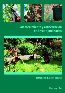 MANTENIMIENTO Y CONSERVACIÓN DE ÁREAS AJARDINADAS(UF0027) | 9788428332811 | GIL-ALBERT VELARDE , FERNANDO | Llibreria Geli - Llibreria Online de Girona - Comprar llibres en català i castellà