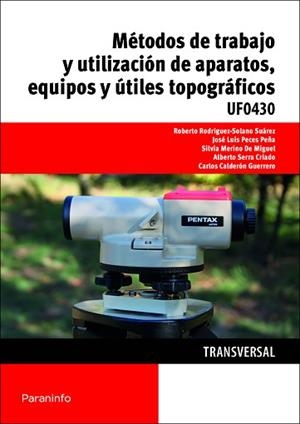 MÉTODOS DE TRABAJO Y UTILIZACIÓN DE APARATOS,EQUIPOS Y ÚTILES TOPOGRÁFICOS(UF0430) | 9788428398619 | PECES PEÑA,JOSE LUIS/MERINO DE MIGUEL,SILVIA | Llibreria Geli - Llibreria Online de Girona - Comprar llibres en català i castellà