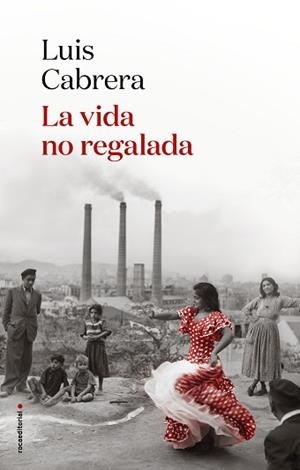 LA VIDA NO REGALADA | 9788417805838 | CABRERA,LUIS | Libreria Geli - Librería Online de Girona - Comprar libros en catalán y castellano