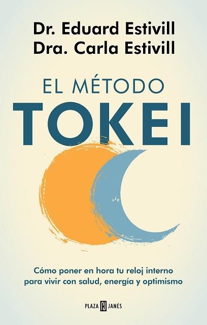 EL MÉTODO TOKEI.CÓMO PONER EN HORA TU RELOJ INTERNO PARA VIVIR CON SALUD,ENERGÍA Y OPTIMISMO | 9788401025563 | ESTIVILL,DR. EDUARD/ESTIVILL,CARLA | Libreria Geli - Librería Online de Girona - Comprar libros en catalán y castellano