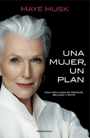 UNA MUJER,UN PLAN.UNA VIDA LLENA DE RIESGOS,BELLEZA Y ÉXITO | 9788418014925 | MUSK,MAYE | Libreria Geli - Librería Online de Girona - Comprar libros en catalán y castellano