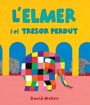 L'ELMER I EL TRESOR PERDUT  | 9788448856984 | MCKEE,DAVID | Libreria Geli - Librería Online de Girona - Comprar libros en catalán y castellano