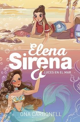 LUCES EN EL MAR(SERIE ELENA SIRENA 4) | 9788420440200 | CARBONELL,ONA | Libreria Geli - Librería Online de Girona - Comprar libros en catalán y castellano