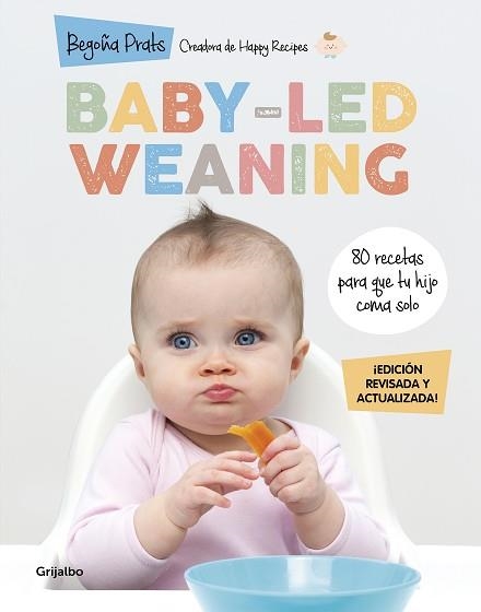 BABY-LED WEANING .80 RECETAS PARA QUE TU HIJO COMA SOLO | 9788418055027 | PRATS,BEGOÑA | Libreria Geli - Librería Online de Girona - Comprar libros en catalán y castellano