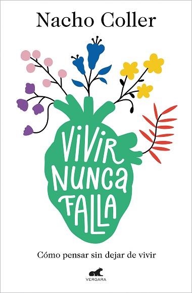 VIVIR NUNCA FALLA.CÓMO PENSAR SIN DEJAR DE VIVIR | 9788418045608 | COLLER,NACHO | Libreria Geli - Librería Online de Girona - Comprar libros en catalán y castellano