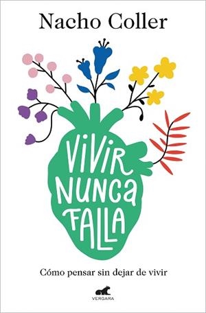 VIVIR NUNCA FALLA.CÓMO PENSAR SIN DEJAR DE VIVIR | 9788418045608 | COLLER,NACHO | Libreria Geli - Librería Online de Girona - Comprar libros en catalán y castellano