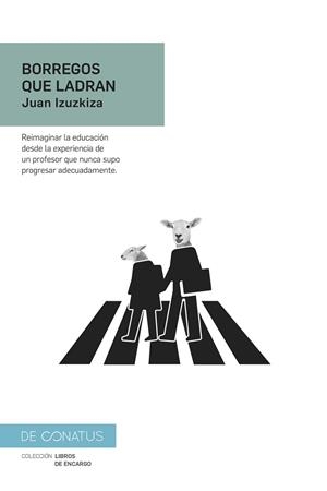 BORREGOS QUE LADRAN | 9788417375522 | IZUZKIZA,JUAN | Llibreria Geli - Llibreria Online de Girona - Comprar llibres en català i castellà