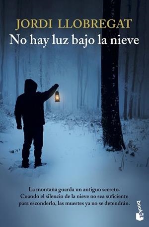 NO HAY LUZ BAJO LA NIEVE | 9788423358793 | LLOBREGAT,JORDI | Libreria Geli - Librería Online de Girona - Comprar libros en catalán y castellano