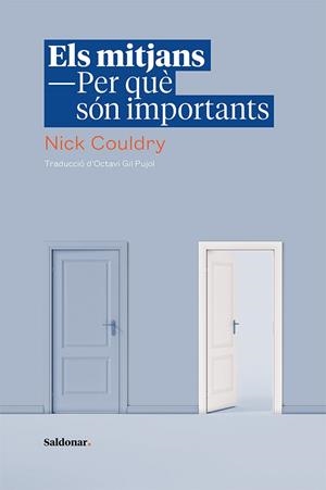 ELS MITJANS.PER QUÈ SÓN IMPORTANTS | 9788417611583 | COULDRY,NICK | Libreria Geli - Librería Online de Girona - Comprar libros en catalán y castellano