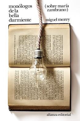 MONÓLOGOS DE LA BELLA DURMIENTE.SOBRE MARÍA ZAMBRANO | 9788413621715 | MOREY,MIGUEL | Libreria Geli - Librería Online de Girona - Comprar libros en catalán y castellano