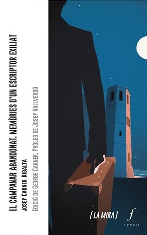 EL CAMPANAR ABANDONAT.MEMÒRIES D'UN ESCRIPTOR EXILIAT | 9788412146370 | CARNER-RIBALTA,JOSEP | Libreria Geli - Librería Online de Girona - Comprar libros en catalán y castellano