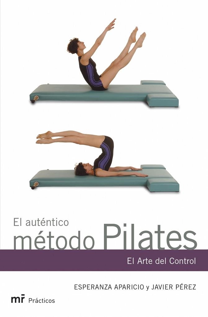 EL AUTENTICO METODO PILATES.EL ARTE DEL CONTROL | 9788427031227 | APARICIO,ESPERANZA/PEREZ,JAVIER | Libreria Geli - Librería Online de Girona - Comprar libros en catalán y castellano