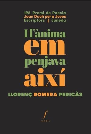 I L'ÀNIMA EM PENJAVA AIXÍ | 9788494736674 | ROMERA PERICÀS,LLORENÇ | Libreria Geli - Librería Online de Girona - Comprar libros en catalán y castellano
