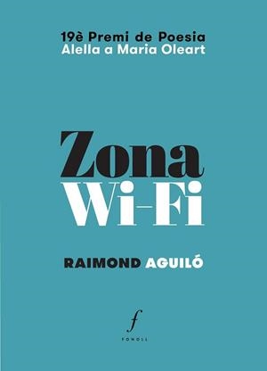 ZONA WI-FI | 9788494375477 | AGUILÓ,RAIMOND | Libreria Geli - Librería Online de Girona - Comprar libros en catalán y castellano
