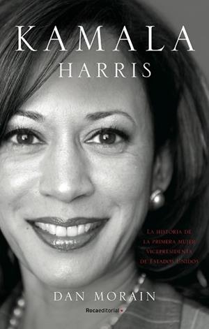 KAMALA HARRIS | 9788418557255 | MORAIN,DAN | Libreria Geli - Librería Online de Girona - Comprar libros en catalán y castellano