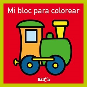 MI BLOC PARA COLOREAR.TREN | 9789403224756 | BALLON | Libreria Geli - Librería Online de Girona - Comprar libros en catalán y castellano
