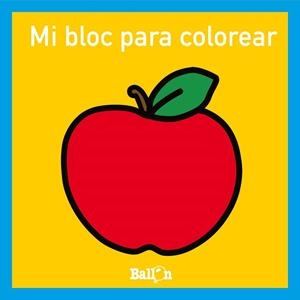 MI BLOC PARA COLOREAR.MANZANA | 9789403224749 | BALLON | Libreria Geli - Librería Online de Girona - Comprar libros en catalán y castellano