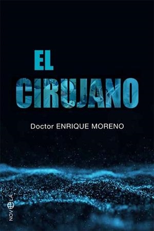 EL CIRUJANO | 9788491649939 | MORENO,ENRIQUE | Libreria Geli - Librería Online de Girona - Comprar libros en catalán y castellano