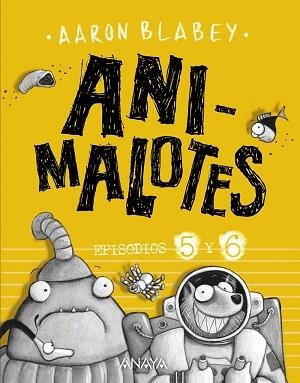 ANIMALOTES.FOLLÓN INTERGALÁCTICO/ALIENS CONTRA ANIMALOTES(EPISODIOS 5 Y 6) | 9788469848593 | BLABEY,AARON | Libreria Geli - Librería Online de Girona - Comprar libros en catalán y castellano