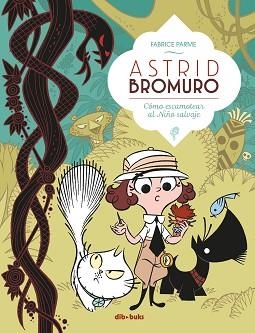 ASTRID BROMURO-3.CÓMO ESCAMOTEAR AL NIÑO SALVAJE | 9788417294342 | PARME, FABRICE | Libreria Geli - Librería Online de Girona - Comprar libros en catalán y castellano