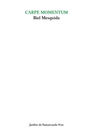 CARPE MOMENTUM | 9788497667265 | MESQUIDA,BIEL | Llibreria Geli - Llibreria Online de Girona - Comprar llibres en català i castellà