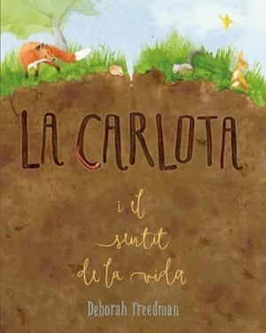LA CARLOTA I EL SENTIT DE LA VIDA | 9788412205657 | FREEDMAN,DEBORAH | Libreria Geli - Librería Online de Girona - Comprar libros en catalán y castellano