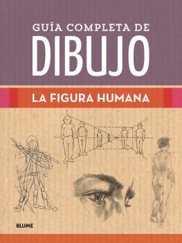 GUÍA COMPLETA DE DIBUJO.FIGURA HUMANA | 9788418459238 | V.V.A.A. | Libreria Geli - Librería Online de Girona - Comprar libros en catalán y castellano