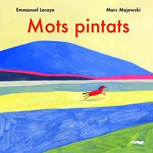 MOTS PINTATS | 9788412270426 | LECAYE,EMMANUEL | Libreria Geli - Librería Online de Girona - Comprar libros en catalán y castellano