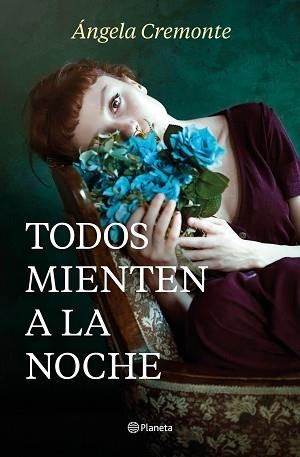 TODOS MIENTEN A LA NOCHE | 9788408237808 | CREMONTE,ÁNGELA | Llibreria Geli - Llibreria Online de Girona - Comprar llibres en català i castellà