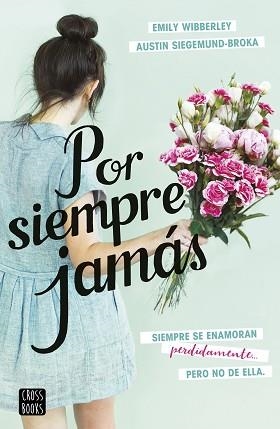 POR SIEMPRE JAMÁS | 9788408237846 | SIEGEMUND-BROKA,AUSTIN/WIBBERLEY,EMILY | Libreria Geli - Librería Online de Girona - Comprar libros en catalán y castellano