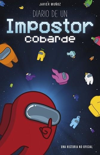 DIARIO DE UN IMPOSTOR COBARDE | 9788408238225 | MUÑOZ,JAVIER | Libreria Geli - Librería Online de Girona - Comprar libros en catalán y castellano